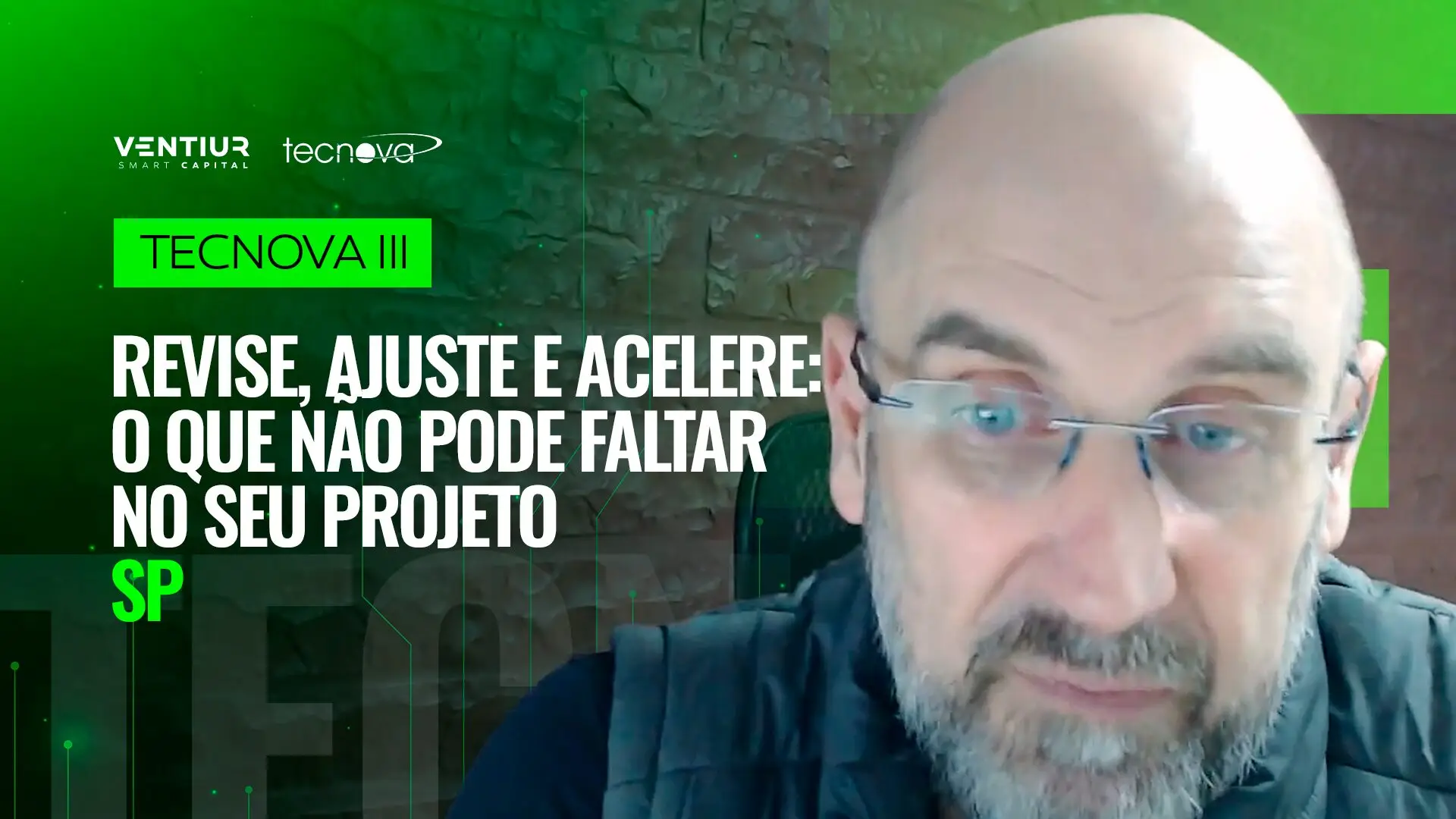 Tecnova III SP - Revise, ajuste e acelere: o que não pode faltar no seu projeto
