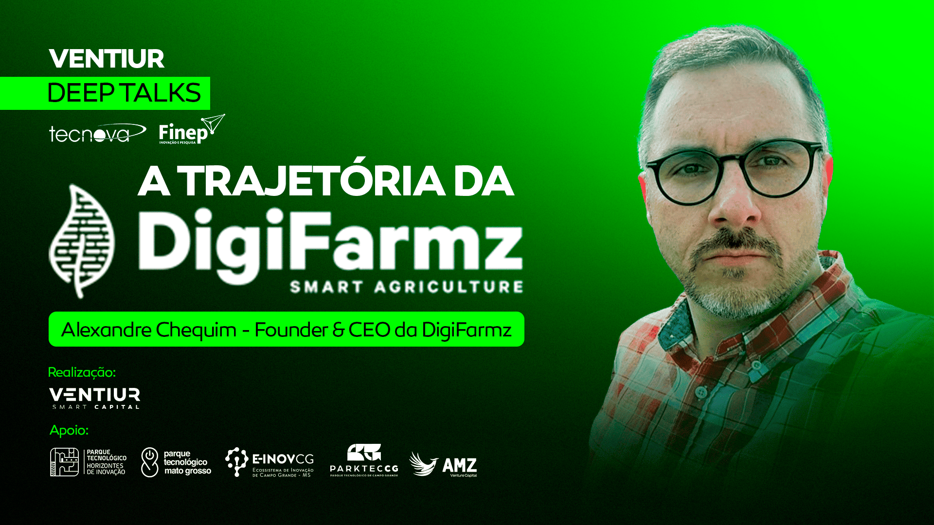 Ventiur Deep Talks - Alexandre Chequim CEO da Digifarmz